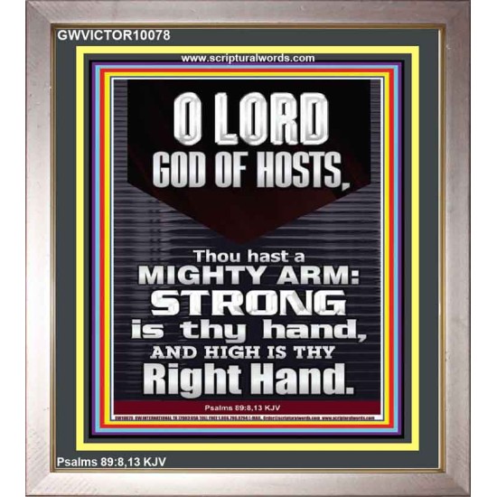 LORD GOD ALMIGHTY THOU HAST A MIGHTY ARM  Hallway Wall Portrait  GWVICTOR10078  
