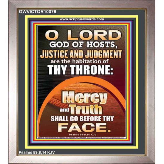 JUSTICE AND JUDGEMENT THE HABITATION OF YOUR THRONE O LORD  New Wall Décor  GWVICTOR10079  