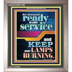 BE DRESSED READY FOR SERVICE  Scriptures Wall Art  GWVICTOR11799  "14x16"