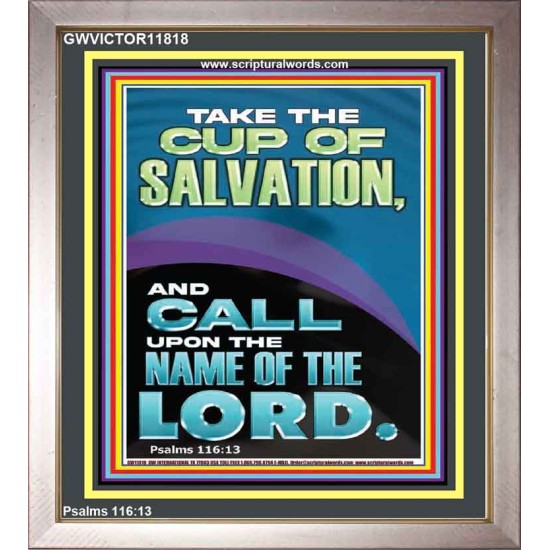 TAKE THE CUP OF SALVATION AND CALL UPON THE NAME OF THE LORD  Modern Wall Art  GWVICTOR11818  