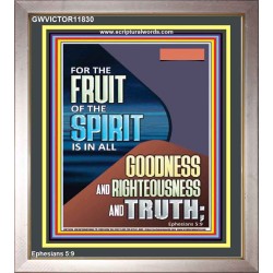 FRUIT OF THE SPIRIT IS IN ALL GOODNESS, RIGHTEOUSNESS AND TRUTH  Custom Contemporary Christian Wall Art  GWVICTOR11830  "14x16"