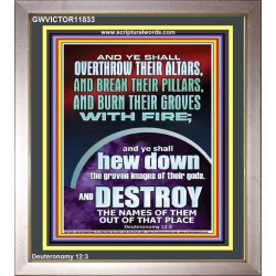 OVERTHROW THEIR ALTARS AND BREAK THEIR PILLARS  Custom Wall Scriptural Art  GWVICTOR11833  "14x16"