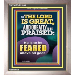 THE LORD IS GREAT AND GREATLY TO PRAISED FEAR THE LORD  Bible Verse Portrait Art  GWVICTOR11864  "14x16"