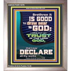 IT IS GOOD TO DRAW NEAR TO GOD  Large Scripture Wall Art  GWVICTOR11879  "14x16"