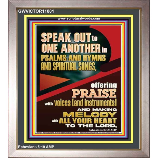 SPEAK TO ONE ANOTHER IN PSALMS AND HYMNS AND SPIRITUAL SONGS  Ultimate Inspirational Wall Art Picture  GWVICTOR11881  