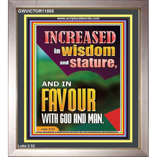 INCREASED IN WISDOM AND STATURE AND IN FAVOUR WITH GOD AND MAN  Righteous Living Christian Picture  GWVICTOR11885  