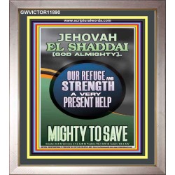 JEHOVAH EL SHADDAI GOD ALMIGHTY A VERY PRESENT HELP MIGHTY TO SAVE  Ultimate Inspirational Wall Art Portrait  GWVICTOR11890  "14x16"