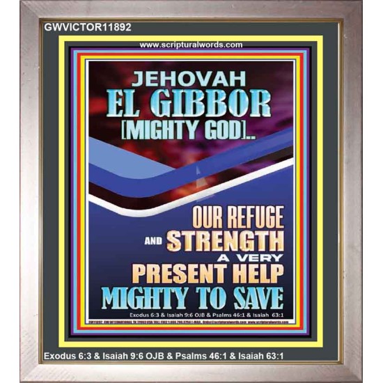 JEHOVAH EL GIBBOR MIGHTY GOD OUR REFUGE AND STRENGTH  Unique Power Bible Portrait  GWVICTOR11892  