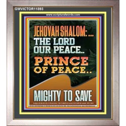 JEHOVAH SHALOM THE LORD OUR PEACE PRINCE OF PEACE MIGHTY TO SAVE  Ultimate Power Portrait  GWVICTOR11893  "14x16"
