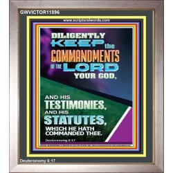 DILIGENTLY KEEP THE COMMANDMENTS OF THE LORD OUR GOD  Church Portrait  GWVICTOR11896  "14x16"