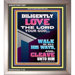 DILIGENTLY LOVE THE LORD OUR GOD  Children Room  GWVICTOR11897  "14x16"