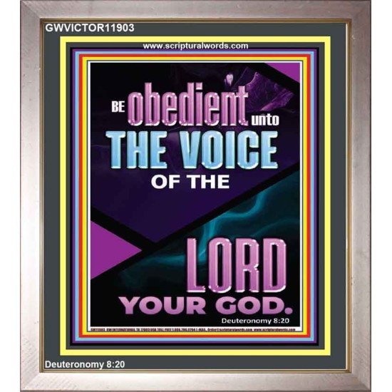 BE OBEDIENT UNTO THE VOICE OF THE LORD OUR GOD  Righteous Living Christian Portrait  GWVICTOR11903  