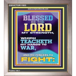 THE LORD MY STRENGTH WHICH TEACHETH MY HANDS TO WAR  Children Room  GWVICTOR11933  "14x16"