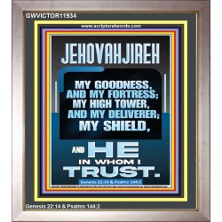 JEHOVAH JIREH MY GOODNESS MY FORTRESS MY HIGH TOWER MY DELIVERER MY SHIELD  Sanctuary Wall Portrait  GWVICTOR11934  "14x16"