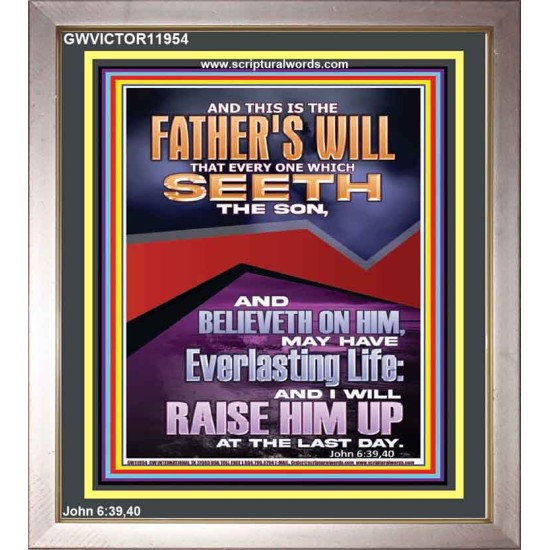 EVERLASTING LIFE IS THE FATHER'S WILL   Unique Scriptural Portrait  GWVICTOR11954  