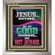 JESUS SAID BE OF GOOD CHEER BE NOT AFRAID  Church Portrait  GWVICTOR11959  