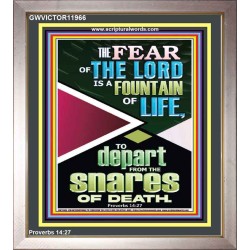 THE FEAR OF THE LORD IS THE FOUNTAIN OF LIFE  Large Scripture Wall Art  GWVICTOR11966  "14x16"