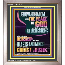 JEHOVAH SHALOM SHALL KEEP YOUR HEARTS AND MINDS THROUGH CHRIST JESUS  Scriptural Décor  GWVICTOR11975  "14x16"