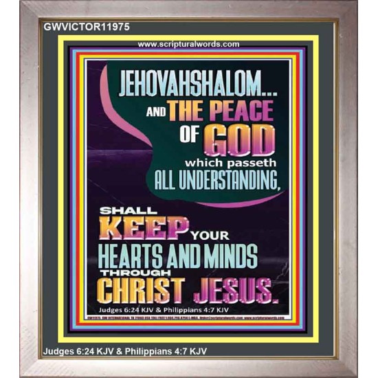 JEHOVAH SHALOM SHALL KEEP YOUR HEARTS AND MINDS THROUGH CHRIST JESUS  Scriptural Décor  GWVICTOR11975  