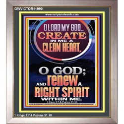 CREATE IN ME A CLEAN HEART  Scriptural Portrait Signs  GWVICTOR11990  "14x16"