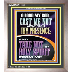 CAST ME NOT AWAY FROM THY PRESENCE O GOD  Encouraging Bible Verses Portrait  GWVICTOR11991  "14x16"