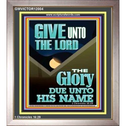 GIVE UNTO THE LORD GLORY DUE UNTO HIS NAME  Bible Verse Art Portrait  GWVICTOR12004  "14x16"