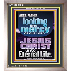 LOOKING FOR THE MERCY OF OUR LORD JESUS CHRIST UNTO ETERNAL LIFE  Bible Verses Wall Art  GWVICTOR12120  "14x16"