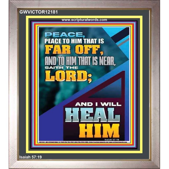 PEACE TO HIM THAT IS FAR OFF SAITH THE LORD  Bible Verses Wall Art  GWVICTOR12181  