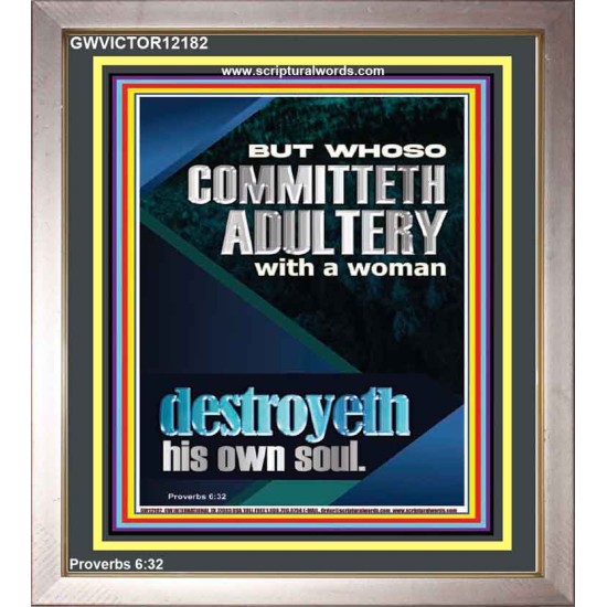 WHOSO COMMITTETH ADULTERY WITH A WOMAN DESTROYETH HIS OWN SOUL  Religious Art  GWVICTOR12182  