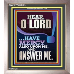 O LORD HAVE MERCY ALSO UPON ME AND ANSWER ME  Bible Verse Wall Art Portrait  GWVICTOR12189  "14x16"