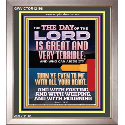 THE DAY OF THE LORD IS GREAT AND VERY TERRIBLE REPENT NOW  Art & Wall Décor  GWVICTOR12196  "14x16"