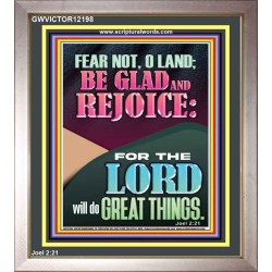 FEAR NOT O LAND THE LORD WILL DO GREAT THINGS  Christian Paintings Portrait  GWVICTOR12198  "14x16"
