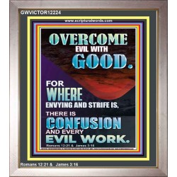 WHERE ENVYING AND STRIFE IS THERE IS CONFUSION AND EVERY EVIL WORK  Righteous Living Christian Picture  GWVICTOR12224  "14x16"