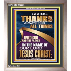 GIVING THANKS ALWAYS FOR ALL THINGS UNTO GOD  Ultimate Inspirational Wall Art Portrait  GWVICTOR12229  "14x16"
