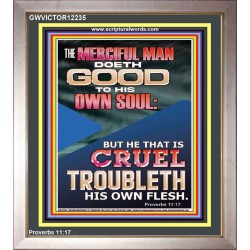 MERCIFUL MAN DOETH GOOD TO HIS OWN SOUL  Church Portrait  GWVICTOR12235  "14x16"