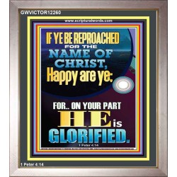 IF YE BE REPROACHED FOR THE NAME OF CHRIST HAPPY ARE YE  Contemporary Christian Wall Art  GWVICTOR12260  "14x16"
