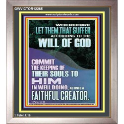 LET THEM THAT SUFFER ACCORDING TO THE WILL OF GOD  Christian Quotes Portrait  GWVICTOR12265  "14x16"