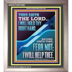 I WILL HOLD THY RIGHT HAND FEAR NOT I WILL HELP THEE  Christian Quote Portrait  GWVICTOR12268  "14x16"