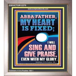 I WILL SING AND GIVE PRAISE EVEN WITH MY GLORY  Christian Paintings  GWVICTOR12270  "14x16"