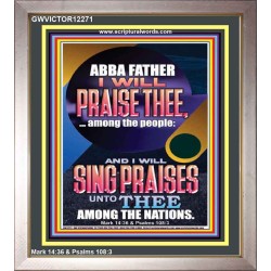I WILL SING PRAISES UNTO THEE AMONG THE NATIONS  Contemporary Christian Wall Art  GWVICTOR12271  "14x16"
