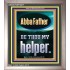 ABBA FATHER BE THOU MY HELPER  Biblical Paintings  GWVICTOR12277  "14x16"