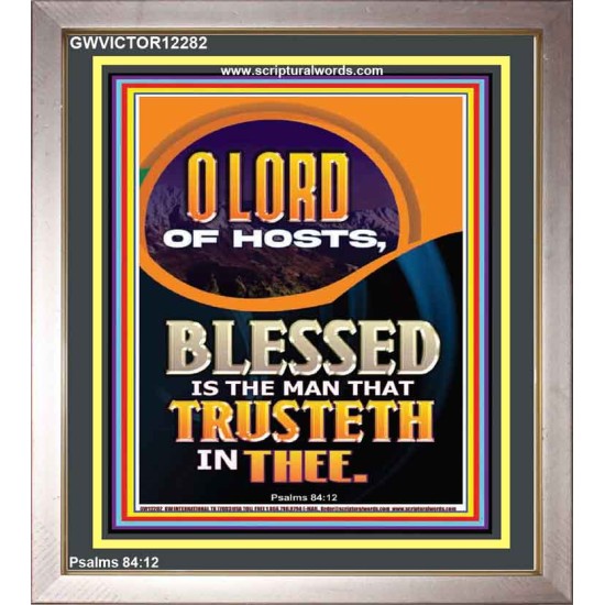 BLESSED IS THE MAN THAT TRUSTETH IN THEE  Scripture Art Prints Portrait  GWVICTOR12282  