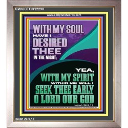 WITH MY SPIRIT WILL I SEEK THEE EARLY O LORD  Christian Art Portrait  GWVICTOR12290  "14x16"