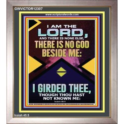 NO GOD BESIDE ME I GIRDED THEE  Christian Quote Portrait  GWVICTOR12307  "14x16"