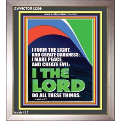 I FORM THE LIGHT AND CREATE DARKNESS  Custom Wall Art  GWVICTOR12309  "14x16"