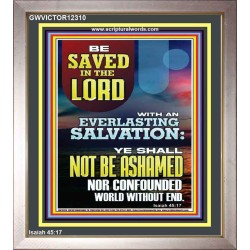 YOU SHALL NOT BE ASHAMED NOR CONFOUNDED WORLD WITHOUT END  Custom Wall Décor  GWVICTOR12310  "14x16"