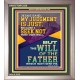 MY JUDGMENT IS JUST BECAUSE I SEEK NOT MINE OWN WILL  Custom Christian Wall Art  GWVICTOR12328  