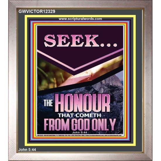 SEEK THE HONOUR THAT COMETH FROM GOD ONLY  Custom Christian Artwork Portrait  GWVICTOR12329  