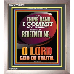 INTO THINE HAND I COMMIT MY SPIRIT  Custom Inspiration Scriptural Art Portrait  GWVICTOR12339  "14x16"