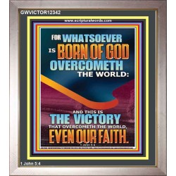 WHATSOEVER IS BORN OF GOD OVERCOMETH THE WORLD  Custom Inspiration Bible Verse Portrait  GWVICTOR12342  "14x16"
